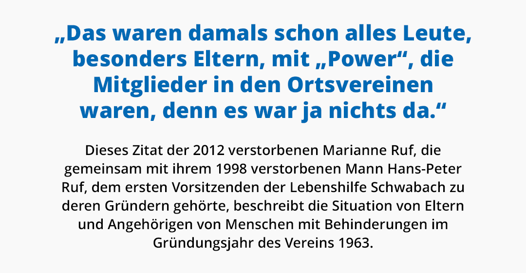 „Das waren damals schon alles Leute, besonders Eltern, mit „Power“, die Mitglieder in den Ortsvereinen waren, denn es war ja nichts da.“ Marianne Ruf